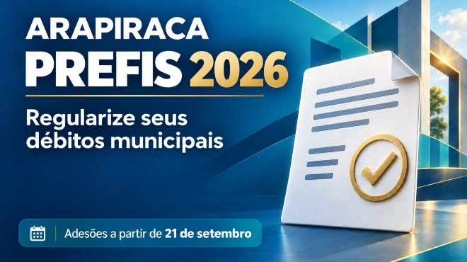 Contribuinte pode quitar pendências fiscais com descontos de 100%, em Arapiraca
